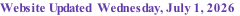 Website Updated  Wednesday, July 1, 2026
